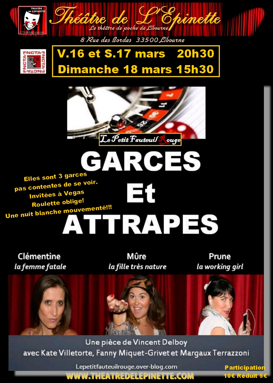Garces et attrapes - V.16 - S.17 à 20h30 d.18 mars à 15h30
